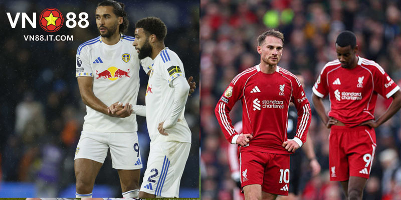Dự đoán Leeds vs Liverpool 07-12 sẽ là trận đấu vô cùng hấp dẫn