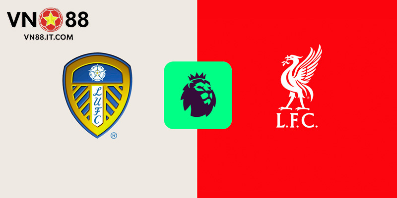 dự đoán Leeds vs Liverpool 07-12